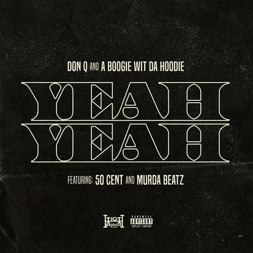New Music: Don Q & A Boogie – “Yeah Yeah” Feat. 50 Cent & Murda Beatz [LISTEN]