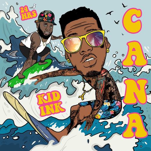 New Music: Kid Ink – “Cana” Feat. 24hrs [LISTEN]