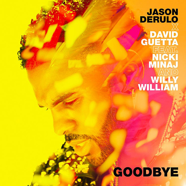 New Music: Jason Derulo & David Guetta – “Goodbye” Feat. Nicki Minaj & Willy William [LISTEN]