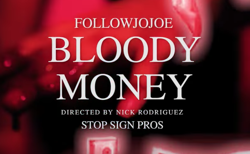 NEW VIDEO: FollowJoJoe – “Bloody Money” [PREMIERE]