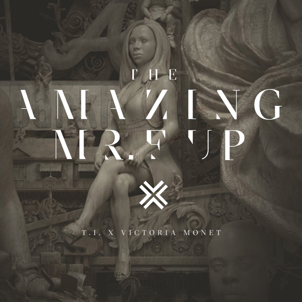 New Music: T.I. – “The Amazing Mr. F*ck Up” Feat. Victoria Monet [LISTEN]