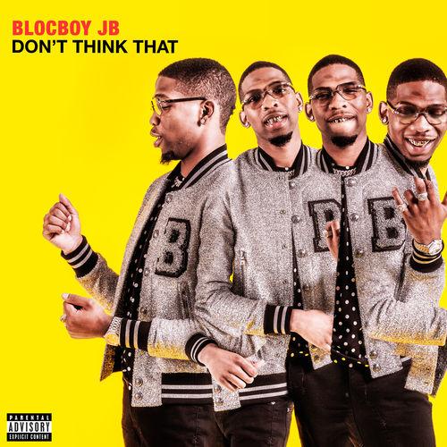 BlocBoy JB Drops New Project ‘Don’t Think That’ [STREAM]
