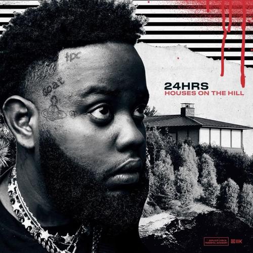 24hrs Drops His Debut Studio Album ‘House On The Hill’ [STREAM]