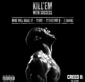 New Music: Mike WiLL Made-It – “Kill ‘Em With Success” Feat. 2 Chainz, ScHoolboy Q, Eearz [LISTEN]
