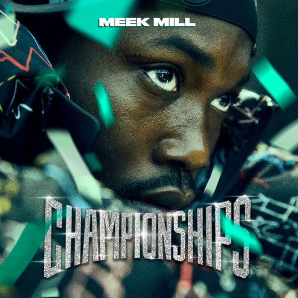 Meek Mill Unleashes His Long-Awaited Fourth Studio Album ‘Championships’ [STREAM]