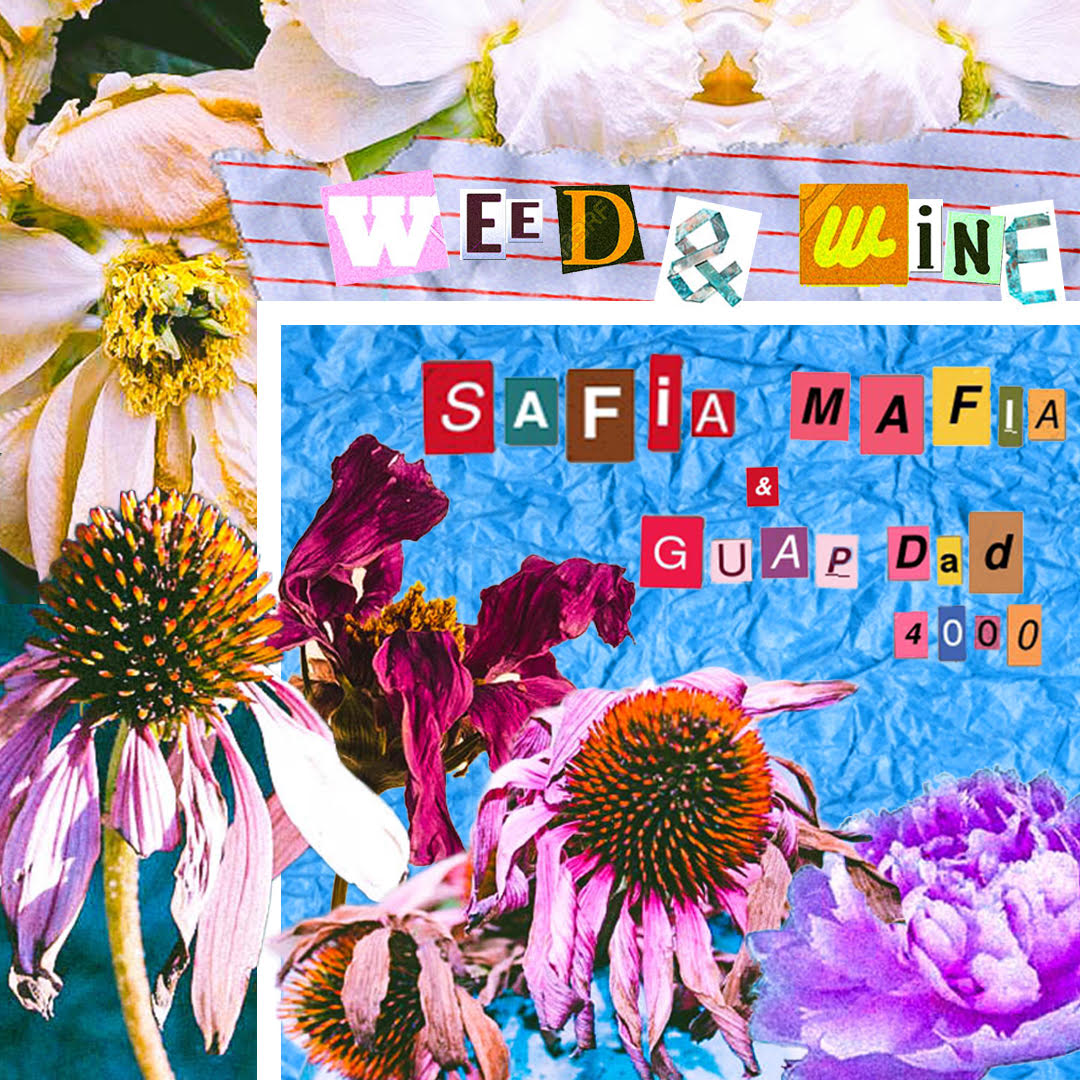 NYCE PICK: Safia Mafia – “Weed & Wine” Feat. Guapdad 4000 [LISTEN]