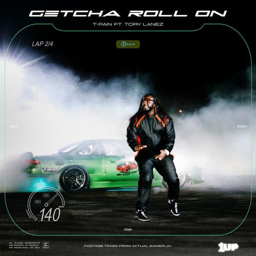 New Music: T-Pain – “Getcha Roll On” Feat. Tory Lanez [LISTEN]