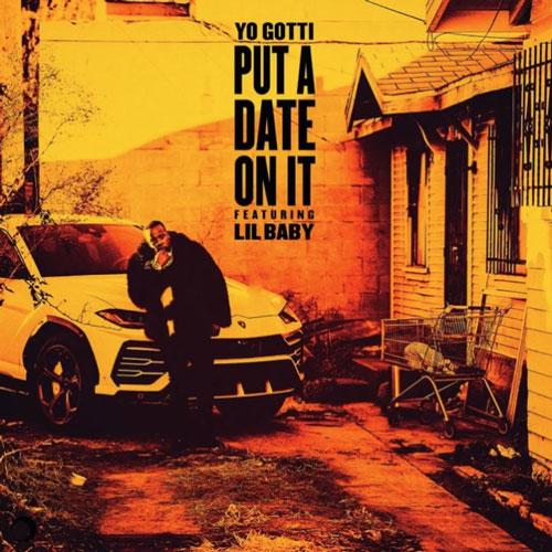 New Music: Yo Gotti – “Put A Date On It” Feat. Lil Baby [LISTEN]