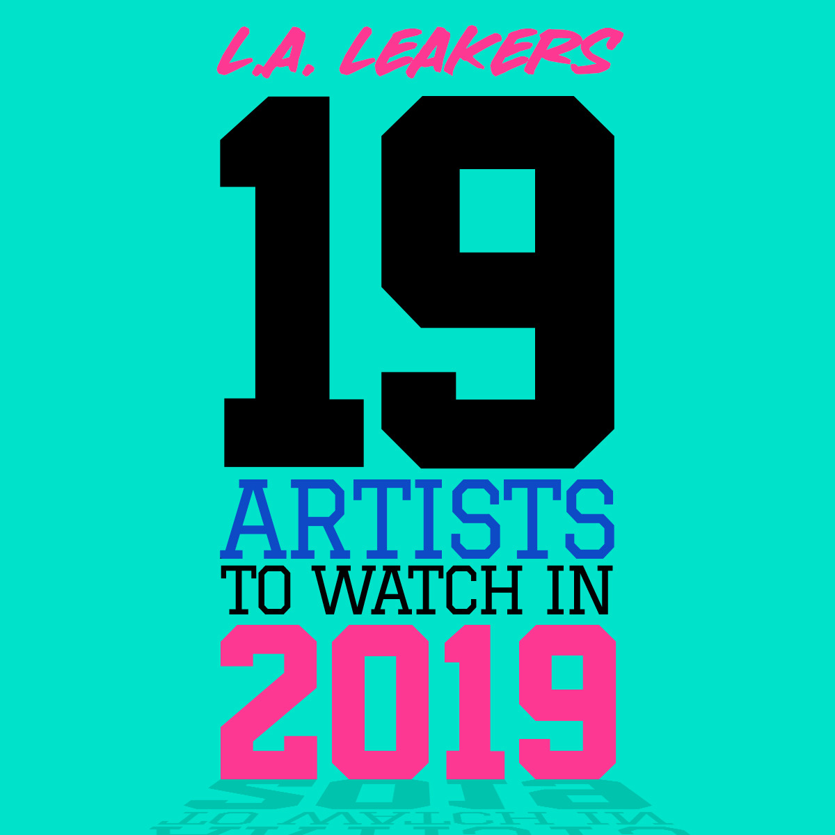19 Artists To Watch In 2019 [PEEP]