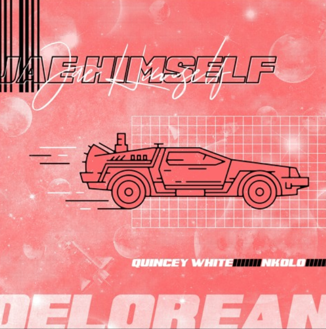 NYCE PICK: Jae Himself – “DeLorean” Feat. Quincey White & Nkolo [LISTEN]