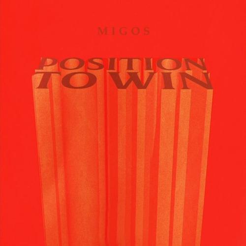 New Music: Migos – “Position To Win” [LISTEN]