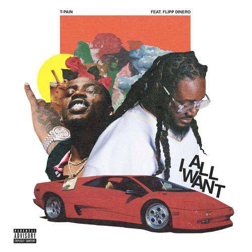 New Music: T-Pain – “All I Want” Feat. Flipp Dinero [LISTEN]