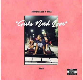 New Music: Summer Walker – “Girls Need Love (Remix)” Feat. Drake [LISTEN]