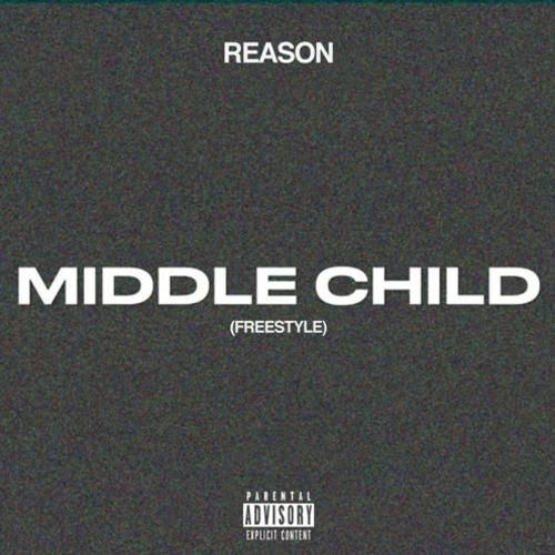 New Music: Reason – “Middle Child (Freestyle)” [LISTEN]