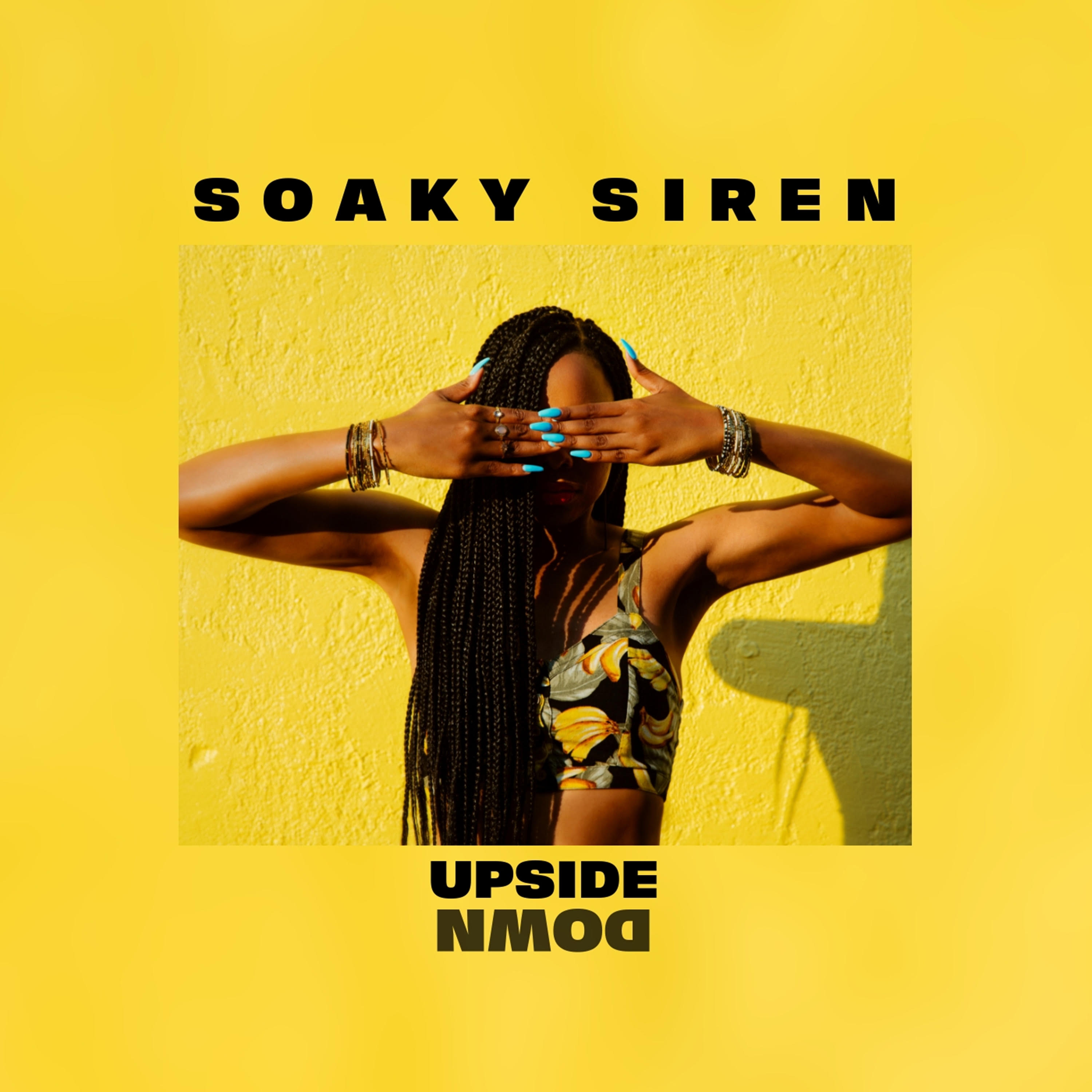 NYCE PICK: Soaky Siren – “Upside Down” [LISTEN]