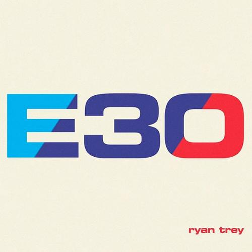 New Music: Ryan Trey – “E30” [LISTEN]