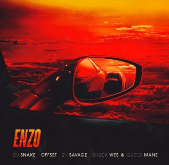 New Music: DJ Snake – “Enzo” Feat. Offset, 21 Savage, Gucci Mane & Sheck Wes [LISTEN]