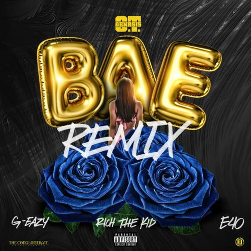 New Music: O.T. Genasis – “BAE (Remix)” Feat. G-Eazy, Rich The Kid & E-40 [LISTEN]