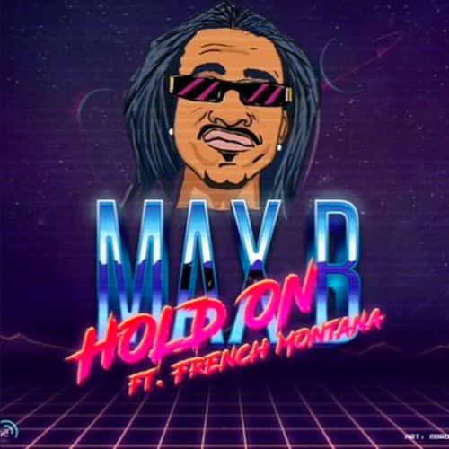 New Music: Max B. – “Hold On” Feat. French Montana [LISTEN]