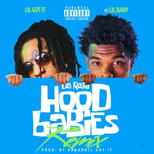 New Music: Lil Gotit – “Da Real HoodBabies (Remix)” Feat. Lil Baby [LISTEN]