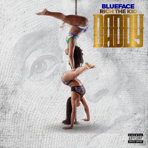New Music: Blueface – “Daddy” Feat. Rich The Kid [LISTEN]