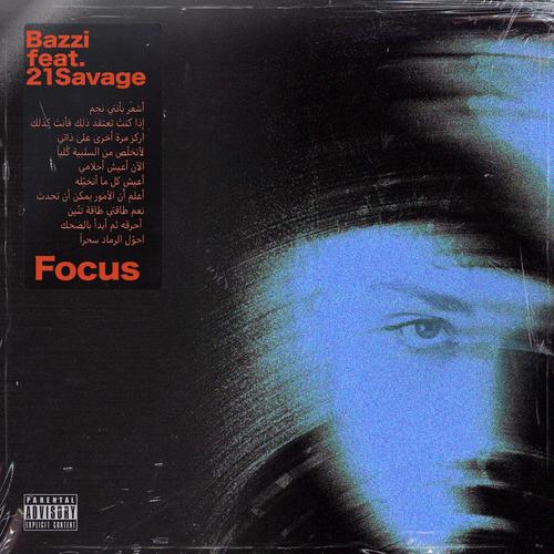 New Music: Bazzi – “Focus” Feat. 21 Savage [LISTEN]