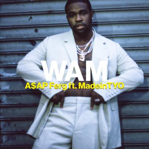 New Music: A$AP Ferg – “Wam” Feat. MadeinTYO [LISTEN]