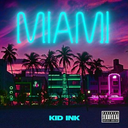 New Music: Kid Ink – “Miami” [LISTEN]