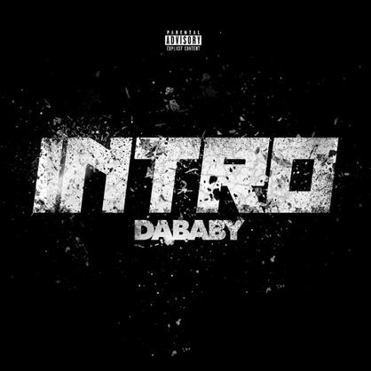 New Music: DaBaby – “Intro” [LISTEN]