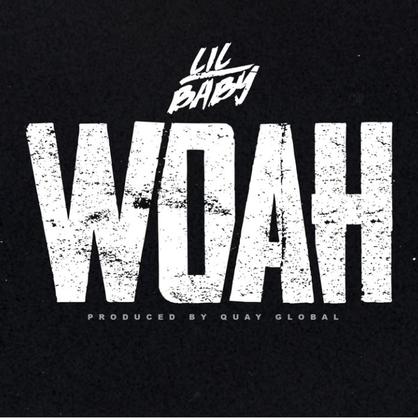 New Music: Lil Baby – “Woah” [LISTEN]