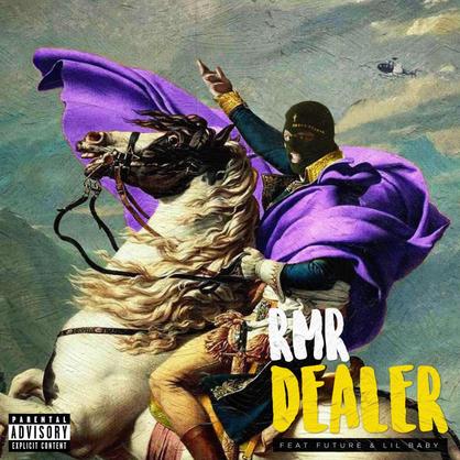 New Music: RMR – “Dealer (Remix)” Feat. Future & Lil Baby [LISTEN]