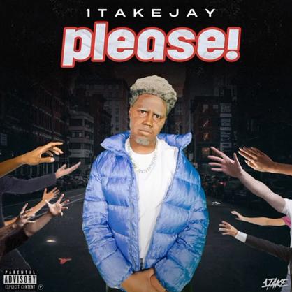New Music: 1Take.Jay – “Please” [LISTEN]
