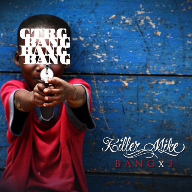 Mixtape: Killer Mike – Bang x3