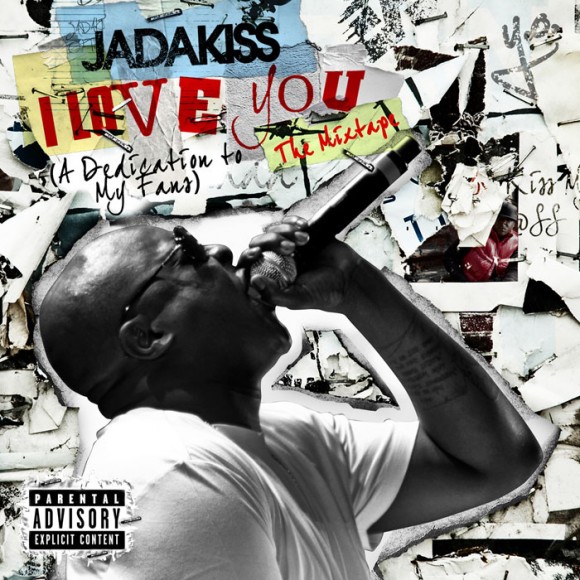 Mixtape: Jadakiss – I Love You (A Dedication To My Fans)