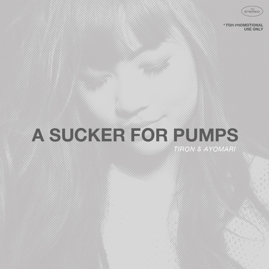 Mixtape: TiRon & Ayomari – A Sucker For Pumps (Snippets)