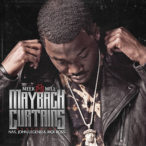 Meek Mill ft. Nas, John Legend & Rick Ross – Maybach Curtains (Audio)