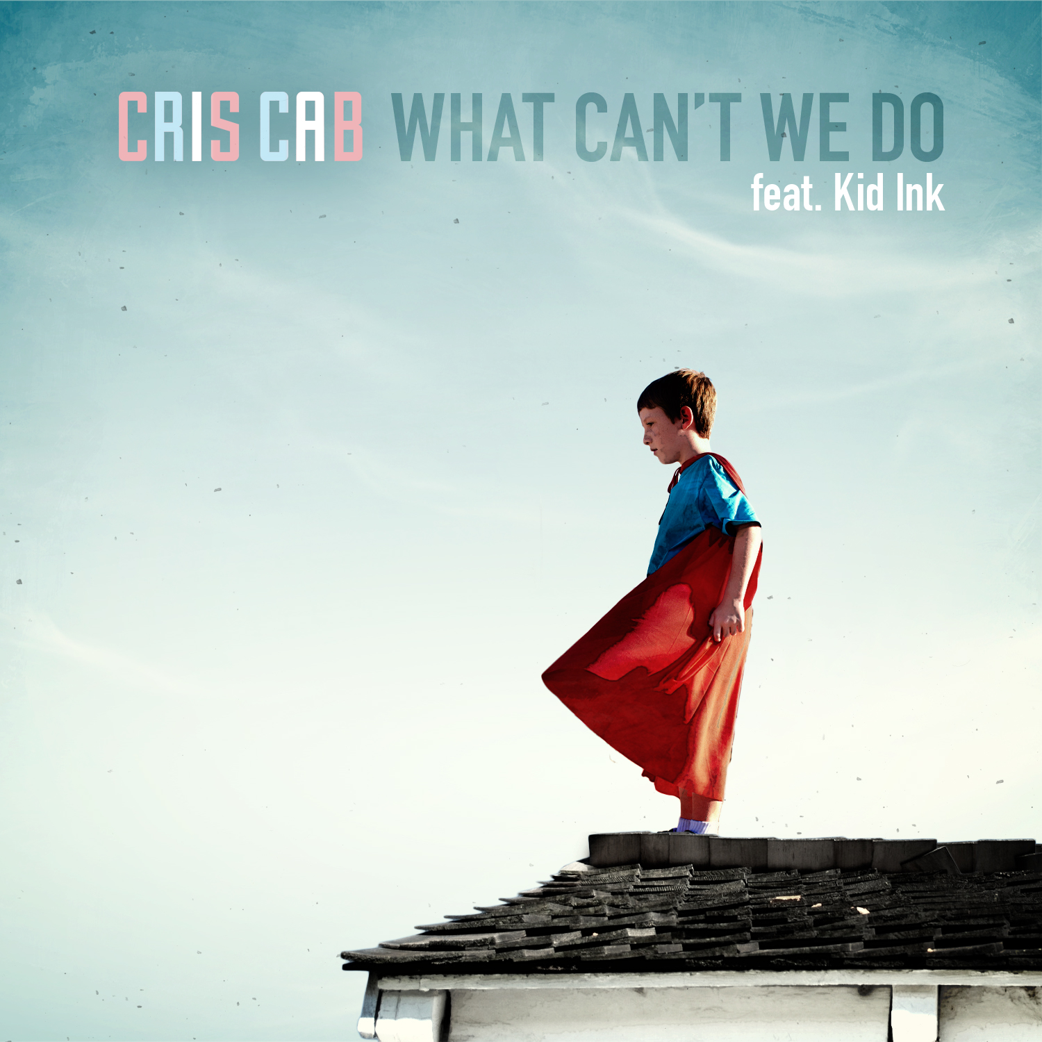 Chris Cab ft. Kid Ink – What Can’t We Do (Here We Go Again) (Audio)