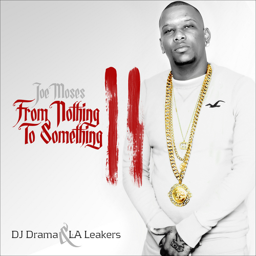 Joe Moses – From Nothing to Something 2 (Mixtape)