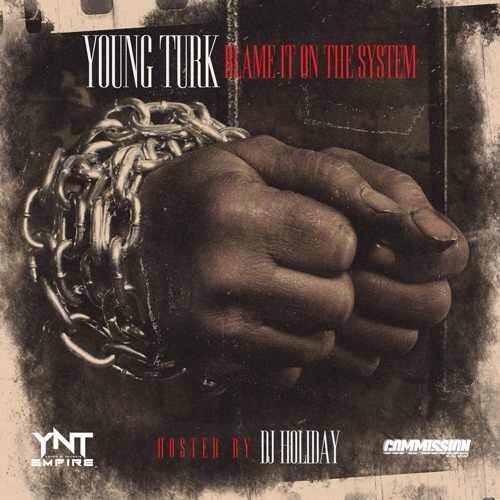 Turk – Blame It On The System (Mixtape)