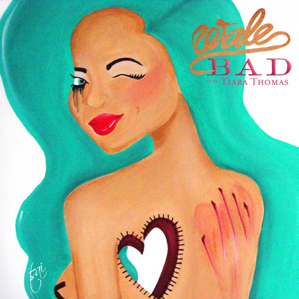 Wale ft. Tiara Thomas – Bad (Audio)