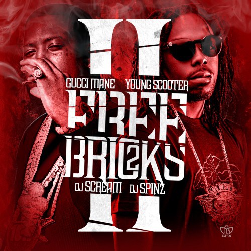 Gucci Mane & Young Scooter – Free Bricks 2 (Mixtape)