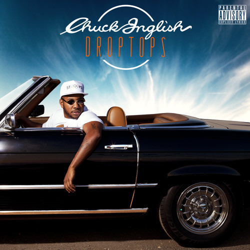 Chuck Inglish – Droptops (EP)