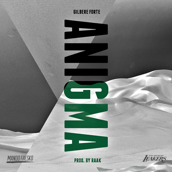 Gilbere Forte – Anigma (Audio)