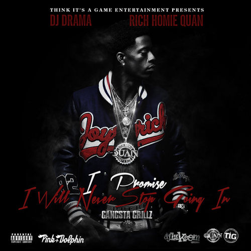 Rich Homie Quan – I Promise I Will Never Stop (Mixtape)