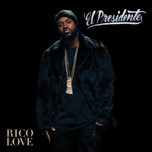 Rico Love – El Presidente (Mixtape)