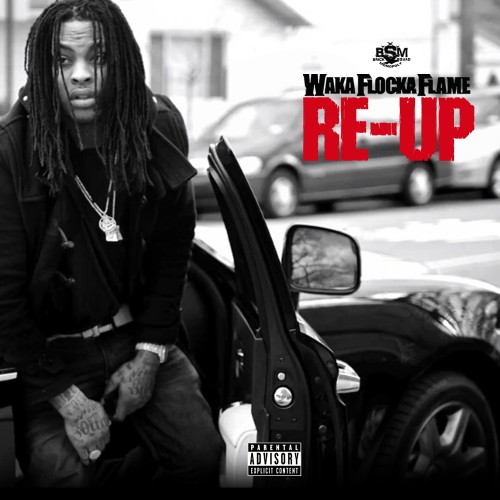 Waka Flocka Flame – Re-Up (Mixtape)