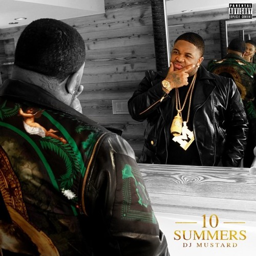 DJ Mustard – 10 Summers (Artwork & Tracklist)