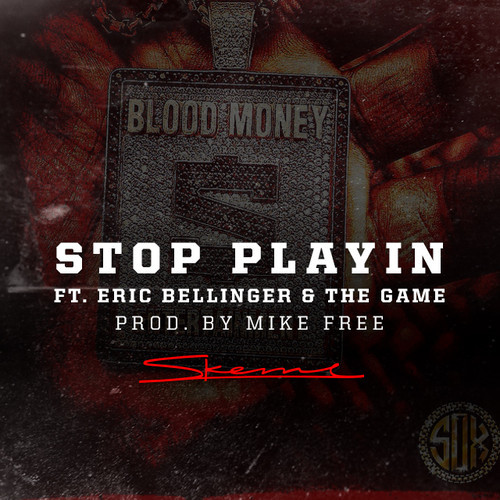 Skeme ft. Eric Bellinger & The Game – “Stop Playin” (Audio)