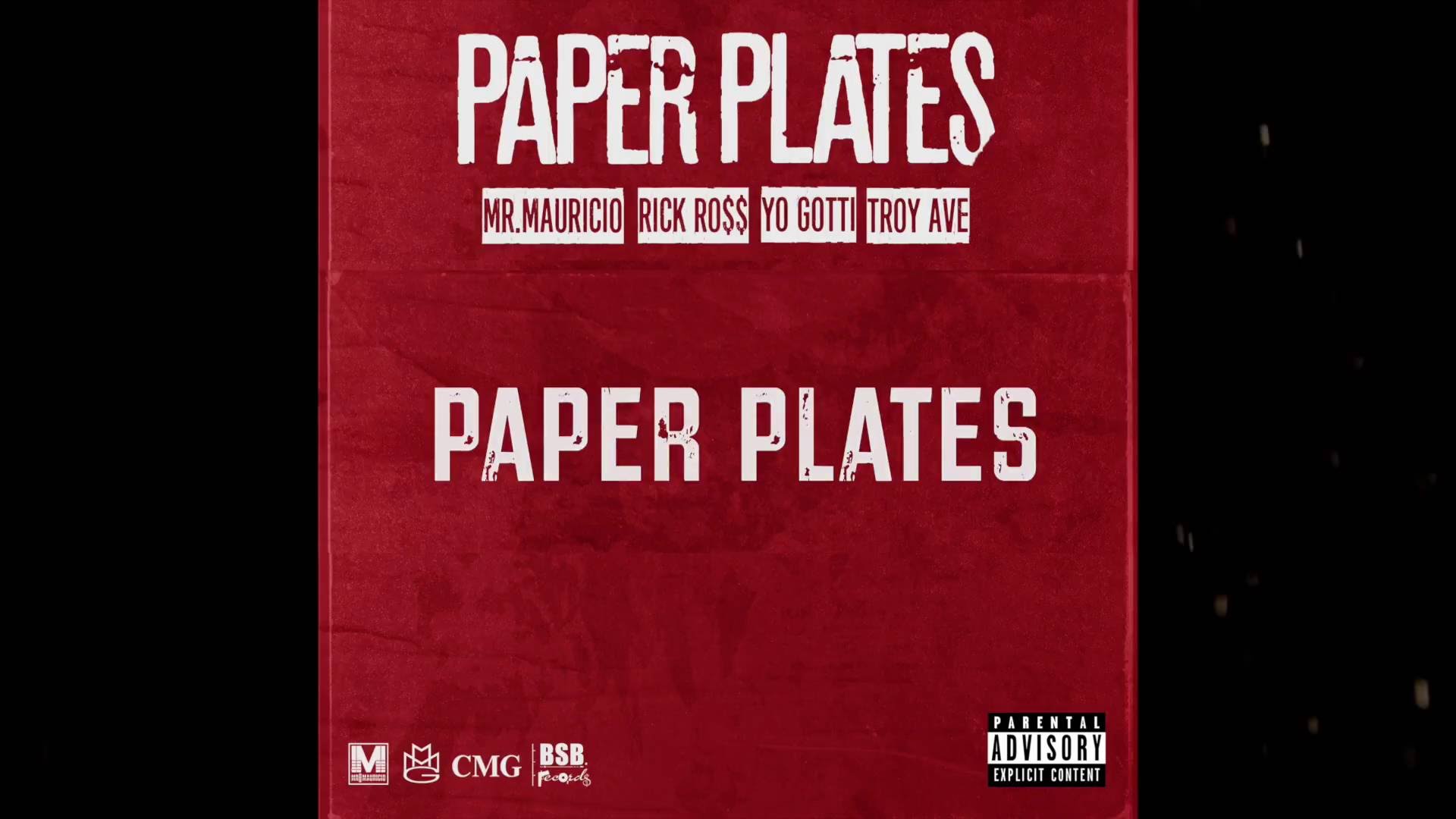 Mr. Mauricio “Paper Plates” feat. Rick Ross, Yo Gotti & Troy Ave. [AUDIO]