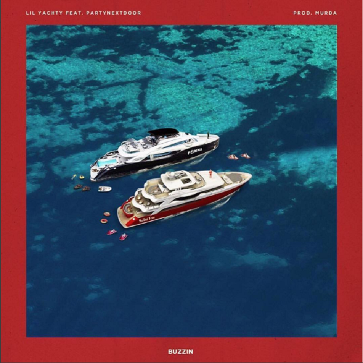 Lil Yachty – “Buzzin'” Feat. PARTYNEXTDOOR [AUDIO]